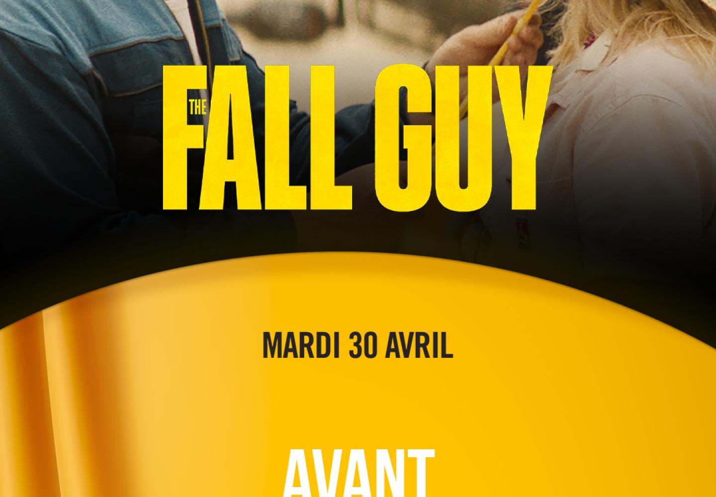 Avant Première : The Fall Guy 